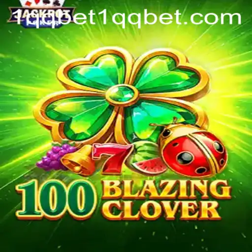 Exploring the Thrills of 100BlazingClover With 1qqbet PH Login